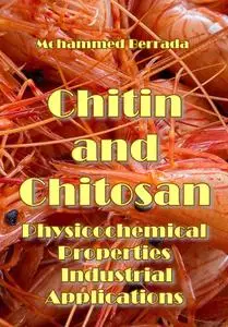 "Chitin and Chitosan: Physicochemical Properties and Industrial Applications" ed. by Mohammed Berrada
