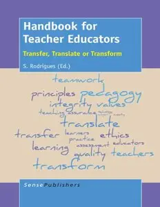 Handbook for Teacher Educators: Transfer, Translate or Transform