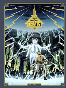 Les Trois Fantômes de Tesla - Tome 2 - La Conjuration des humains véritables (2018)