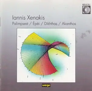 Iannis Xenakis: Palimpsest · Epei · Dikhthas · Akanthos (1990)