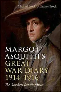 Margot Asquith's Great War Diary 1914-1916: The View from Downing Street (Repost)