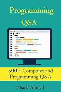 Programming Q&A: 500+ Computer and Programming Q&A