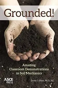 Grounded! Amazing Classroom Demonstrations in Soil Mechanics (repost)
