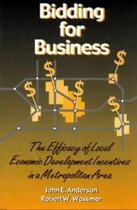 Bidding for business : the efficacy of local economic development incentives in a metropolitan area