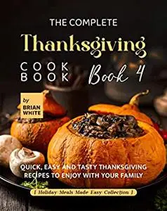 The Complete Thanksgiving Cookbook