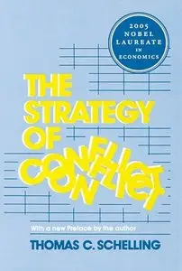 The Strategy of Conflict by Thomas C. Schelling [Repost]