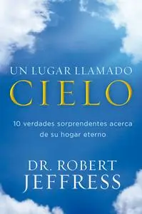 «Un lugar llamado cielo» by Robert Jeffress