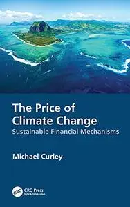 The Price of Climate Change: Sustainable Financial Mechanisms