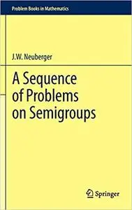 A Sequence of Problems on Semigroups