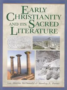 Early Christianity and Its Sacred Literature by Stanley E. Porter
