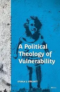 A Political Theology of Vulnerability