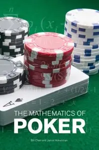 The Mathematics of Poker by Bill Chen [Repost]