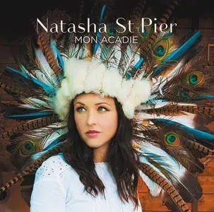 Natasha St-Pier - Mon Acadie (2015)