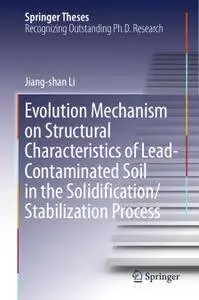 Evolution Mechanism on Structural Characteristics of Lead-Contaminated Soil in the Solidification/Stabilization Process