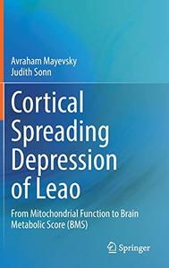 Cortical Spreading Depression of Leao: From Mitochondrial Function to Brain Metabolic Score (BMS) (Repost)