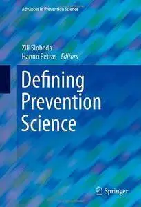 Defining Prevention Science (Advances in Prevention Science) (Repost)