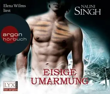 Nalini Singh - Gestaltwandler 03 - Eisige Umarmung