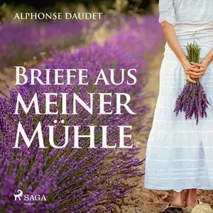 «Briefe aus meiner Mühle» by Alphonse Daudet