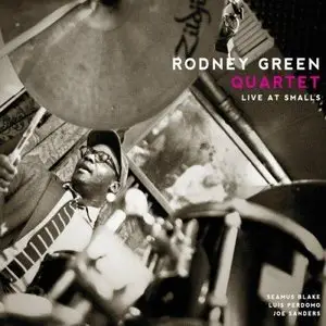 Rodney Green Quartet - Live At Smalls (2013)