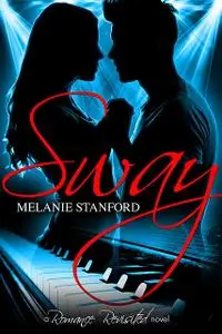 «Sway» by Melanie Stanford