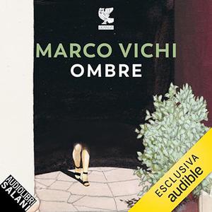 «Ombre» by Marco Vichi