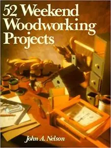 52 Weekend Woodworking Projects