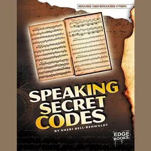 «Speaking Secret Codes» by Sheri Bell-Rehwoldt