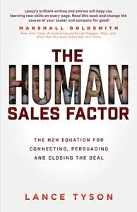 The Human Sales Factor: The H2H Equation for Connecting, Persuading, and Closing the Deal