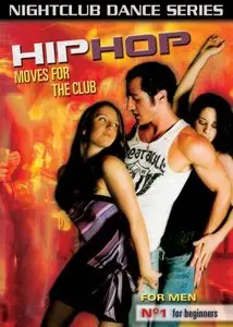 Nightclub Dance Series: Hip Hop Moves For The Club, For Men