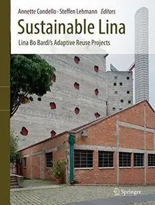 Sustainable Lina: Lina Bo Bardi’s Adaptive Reuse Projects (Repost)