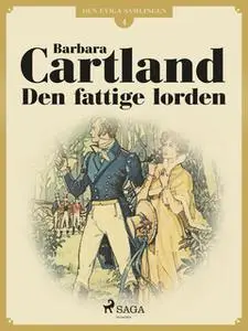 «Den fattige lorden» by Barbara Cartland