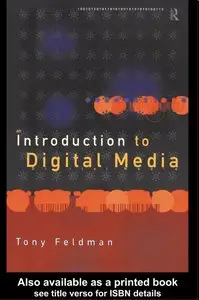 Tony Feldman - An Introduction to Digital Media
