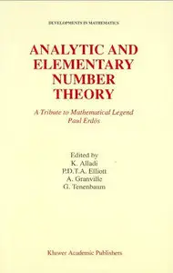 Analytic and Elementary Number Theory: A Tribute to Mathematical Legend Paul Erdo
