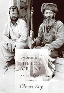 In Search of the Lost Orient: An Interview