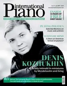 International Piano - Issue 57 - July 2019