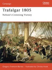Trafalgar 1805: Nelson's Crowning Victory (Osprey Campaign 157) 