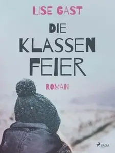 «Die Klassenfeier» by Lise Gast