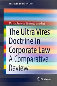 The Ultra Vires Doctrine in Corporate Law: A Comparative Review