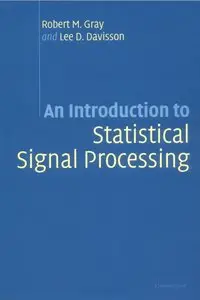 Robert M. Gray, Lee D. Davisson, "Introduction to statistical signal processing"