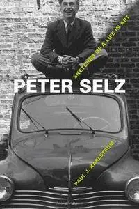 Peter Selz: Sketches of a Life in Art (Repost)