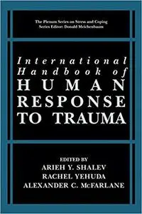 International Handbook of Human Response to Trauma (Repost)