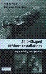 Ship-shaped Offshore Installations: Design, Building, and Operation