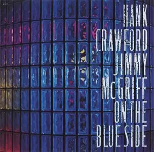 Hank Crawford & Jimmy McGriff - On The Blue Side (1989) {Milestone}