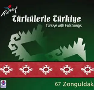 Türkülerle Türkiye - Folksongs of 81 province in Turkey -81CD (2008)