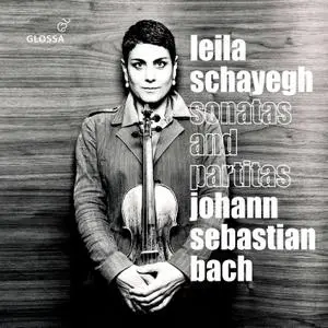 Leila Schayegh - J.S. Bach - Sonatas & Partitas, BWVV 1001-1006 (2021) [Official Digital Download 24/96]