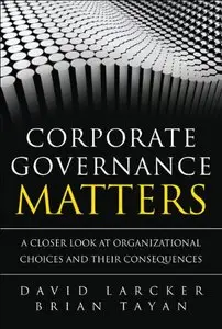 Corporate Governance Matters: A Closer Look at Organizational Choices and Their Consequences (Repost)
