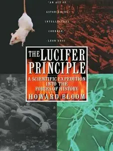 The Lucifer Principle: A Scientific Expedition into the Forces of History