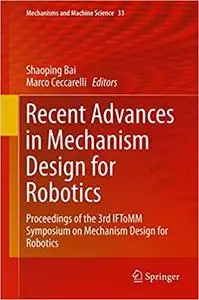 Recent Advances in Mechanism Design for Robotics