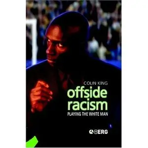 Offside Racism: Playing the White Man  