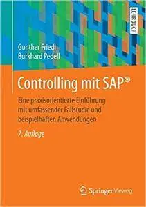 Controlling mit SAP: Eine praxisorientierte Einführung mit umfassender Fallstudie und beispielhaften Anwendungen